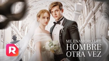 [doblado] Me enamoro del hombre otra vez en Español #reelshort