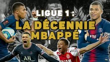 Ligue 1 - La décennie Kylian Mbappé