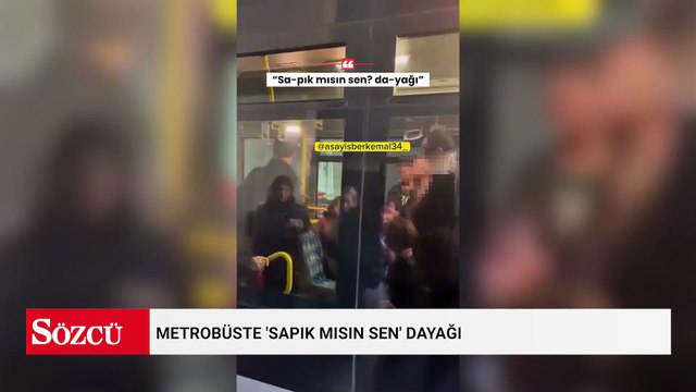 Metrobüste 'sapık mısın sen' dayağı