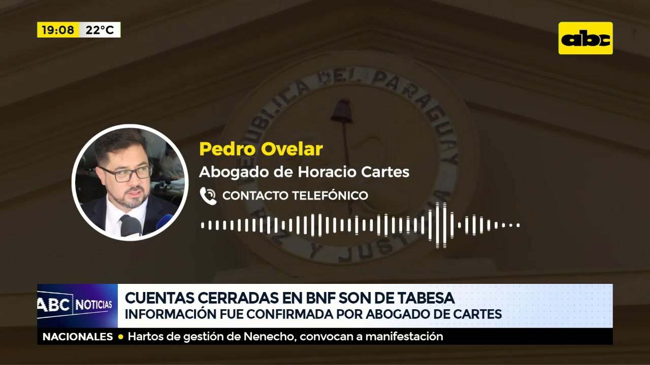 Abogado confirma que cuentas cerradas en BNF son de Tabesa