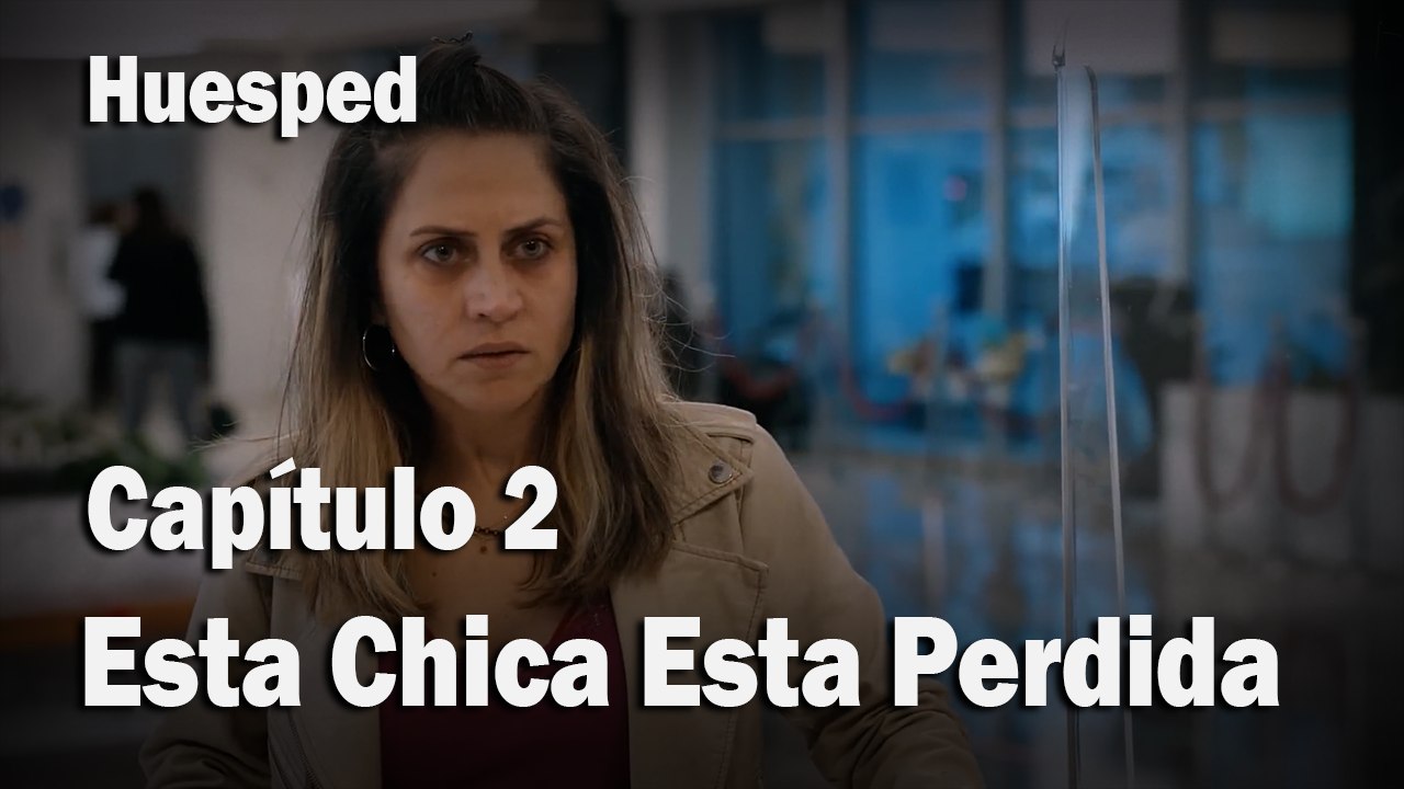 Esta Chica Esta Perdida - Huesped