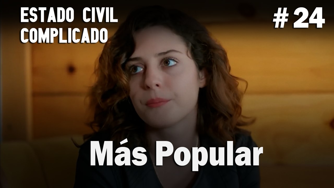 Más Popular # 24 - Estado Civil: Complicado