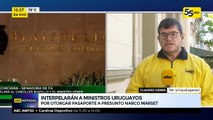 Interpelarán a ministros uruguayos