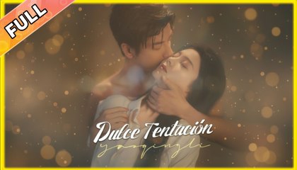 Dulce Tentación (Doblado) #shortdrama