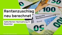 Rentenzuschlag neu berechnet: Satte Renten-Nachzahlung im Dezember