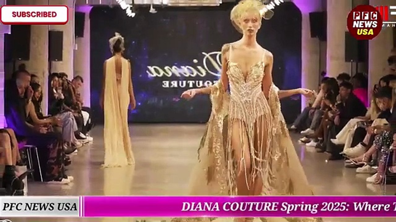 The Best DIANA COUTURE's Spring 2025 _ Spring-Summer Fashion _ Spring-Summer Fashion show highlights