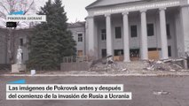 Las imágenes de Pokrovsk antes y después  del comienzo de la invasión de Rusa a Ucrania