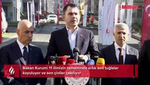 Bakan Kurum Kahramanmaraş’ta: 11 ilimizin tamamında artık son çiviler çakılıyor