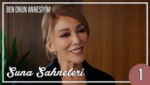 Suna Sahneleri 1 - Ben Onun Annesiyim