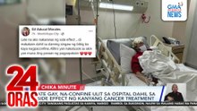 Ate Gay, na-confine ulit sa ospital dahil sa side effect ng kanyang cancer treatment | 24 Oras