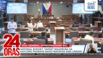 National budget, target maapruba sa ikatlong pagbasa bago matapos ang linggo | 24 Oras