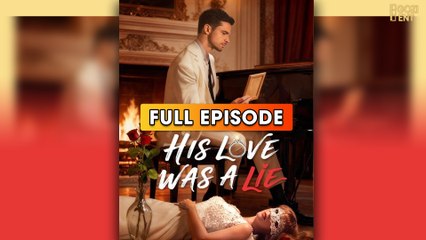 His Love Was a Lie (2025) - FULL & DETAILED VERSION
