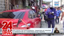 Mga ilegal na nakaparada, tiniketan at hinatak sa operasyon vs. Christmas rush traffic | 24 Oras