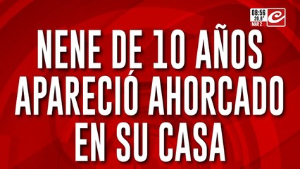 Nene de diez años apareció ahorcado en su casa y sospechan de un joven de dieciséis