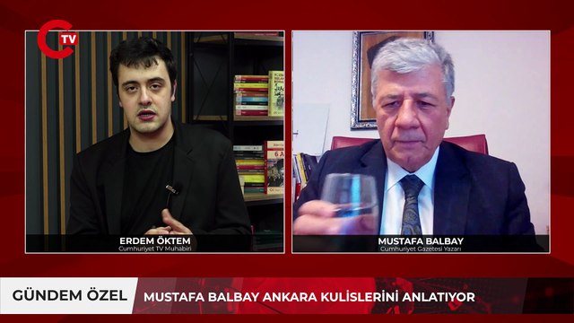 Mustafa Balbay ile Ankara kulisleri! Siyasiler ne konuşuyor