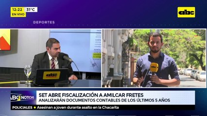 SET abre fiscalización a Amilcar Fretes
