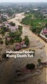 Indonesia Floods: Rising Death Toll