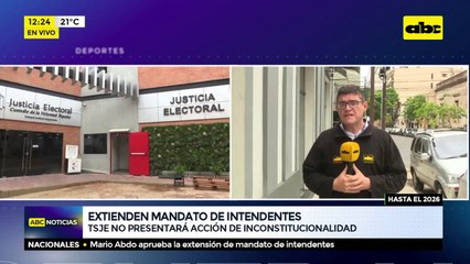 Extienden mandato de intendentes hasta el 2026