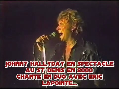 2000 - Johnny Hallyday & Éric Lapointe - Ma gueule (Théâtre St-Denis, Montréal – 29 Août)