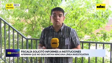 Fiscalía solicitó informes a varias instituciones