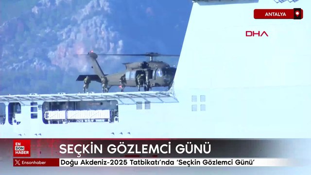 Doğu Akdeniz-2025 Tatbikatı'nda 'Seçkin Gözlemci Günü'