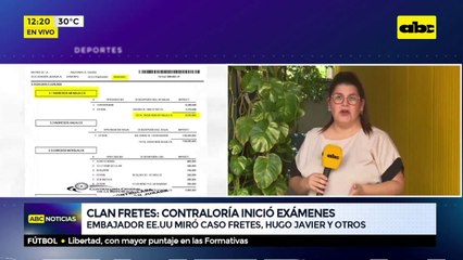 Clan Fretes: contraloría inició exámenes
