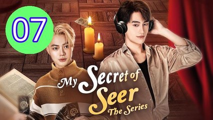 My Secret of Seer Episode 7 Engsub
