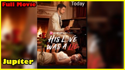His Love Was A Lie - Full Episodes