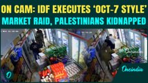 IDF’S ‘OCT-7 STYLE’ Raid IN West Bank TERRIFYING CCTV Video: IDF Storm Market, KIDNAP Palestinians