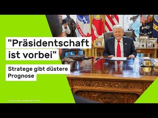 Donald Trump: "Präsidentschaft ist vorbei" - Stratege gibt düstere Prognose