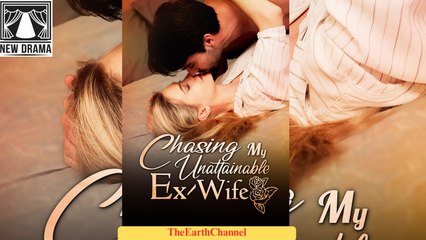 🍏🧡☯️🏴 01.01 - 12.07 🔥 Chasing My Unattainable Ex Wife dailymotion 🌕x9uvmm4