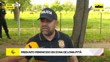 Presunto feminicidio en Loma Pytã