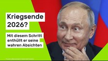 Wladimir Putin: Kriegsende 2026? Mit diesem Schritt enthüllt er seine wahren Absichten