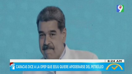 Caracas dice a la OPEP que EEUU quiere3 apoderase del petróleo | El Despertador