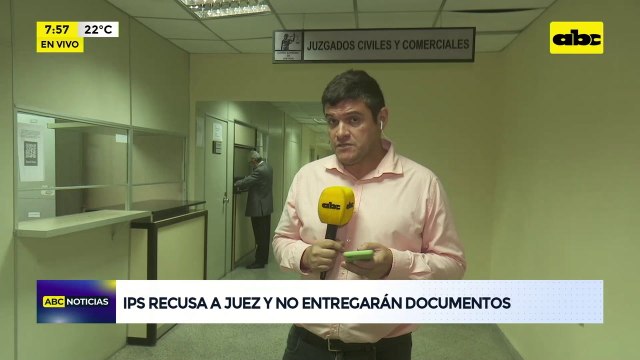 IPS recusa a juez y no entregarán documentos