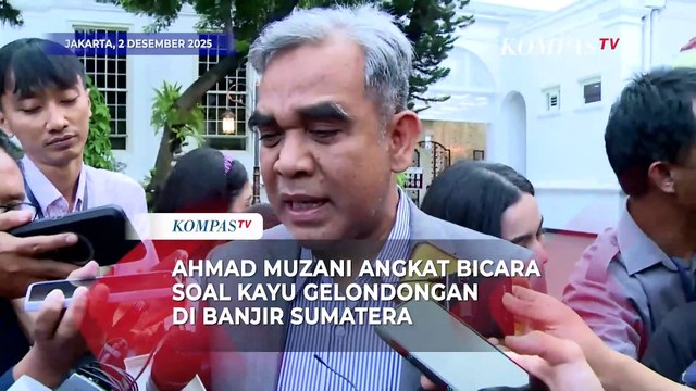 Ketua MPR Ahmad Muzani Respons Kayu Gelondongan Terseret Banjir Sumatera: Kayu Hasil Tebangan