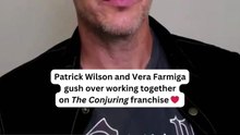 Patrick Wilson and Vera Farmiga Gush Over Working Together on 'The Conjuring' Franchise
