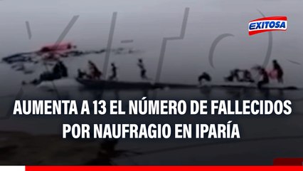 Ucayali: Aumenta a 13 el número de fallecidos por naufragio en Iparía mientras llegan buzos de élite