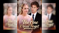 The One I Never Forget Full Movie