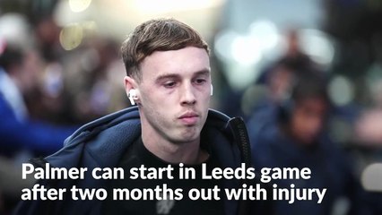 Cole Palmer 'can start the game' against Leeds, says Enzo Maresca