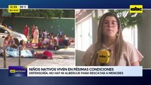 Video: Niños nativos viven en pésimas condiciones