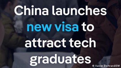 China changes visa polica to attract global tech talents
