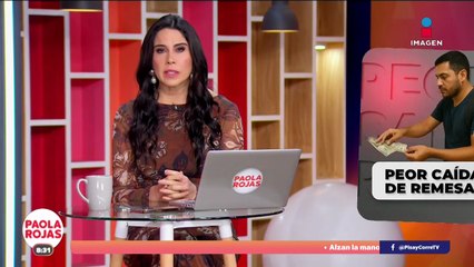 Remesas acumulan peor caída en 16 años | DPC con Paola Rojas