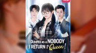 Dumped As A Nobody, I Return As A Queen (Netshort)