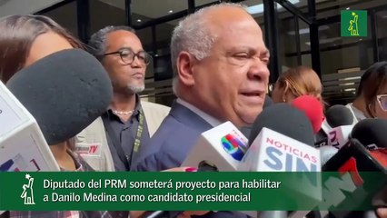 Diputado del PRM someterá proyecto para habilitar a Danilo Medina como candidato presidencial