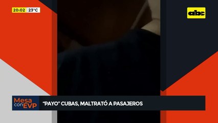 Video: Payo Cubas, maltrató a pasajeros