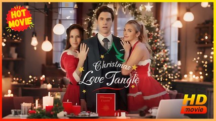 Christmas Love Tangle | Full Movie HD - Best Drama ShortFilms Hot Romance Sweet Romance Modern Dysfunctional-Family Romantic Suspenseful USA Banquet Villa Wedding Contemporary All Ages Billionaire CEO Strong-Willed Fated Lovers Hidden Identity Secret Caug