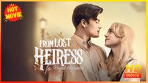 From Lost Heiress to Royal Highness | Full Movie HD - Best Drama ShortFilms Hot Strong Heroine Modern Emotional Feel-Good Romantic Suspenseful Visually Striking USA Banquet Castle Mansion Contemporary All Ages Billionaire Heiress/Socialite Hidden Identity