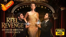 Reel Revenge: Divorced Director Strikes Back | Full Movie HD - SweetRomance Woman Drama ShortFilms Hot