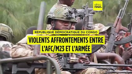 RDC : violents affrontements entre le M23 et les FARDC dans le Sud-Kivu